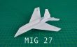 Cómo doblar un avión de papel: MIG 27 combatiente soviético