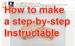 ¿Cómo hacer un Instructable paso a paso