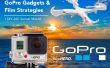 Gadgets de GoPro y película estrategias