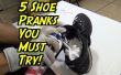 5 zapatos crueles bromas que puedes hacer en casa! 