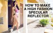 Como hacer un Reflector especular de alta moda