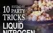 10 cosas que hacer en una fiesta de cumpleaños con nitrógeno líquido. 