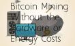 Mina Bitcoins sin Hardware ni los costos de energía! 