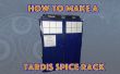 Cómo hacer un TARDIS estante de la especia