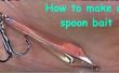 Cómo hacer una cuchara bait