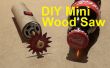 DIY: Cómo hacer una Mini Sierra para madera