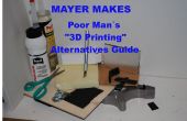 Guía de alternativas de "impresión 3D" pobre Man´s