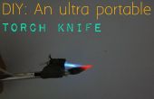 DIY: An Ultra portable Torch knife