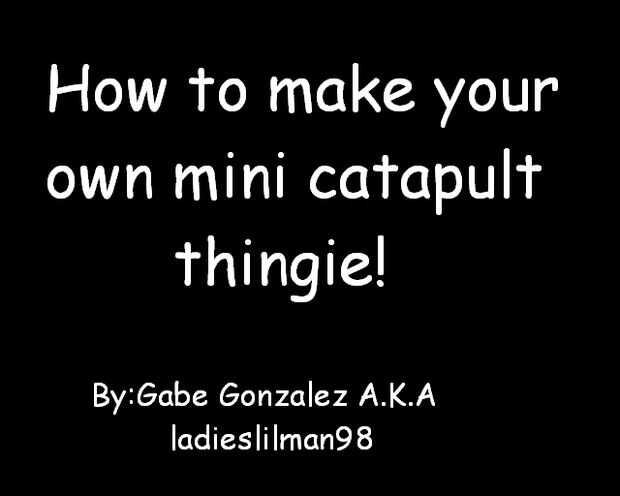 Hacer Una Mini Catapulta Thingie Askix Com